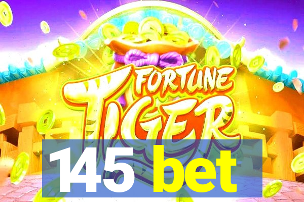 145 bet